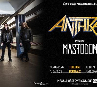 Anthrax toulouse bordeaux 2026