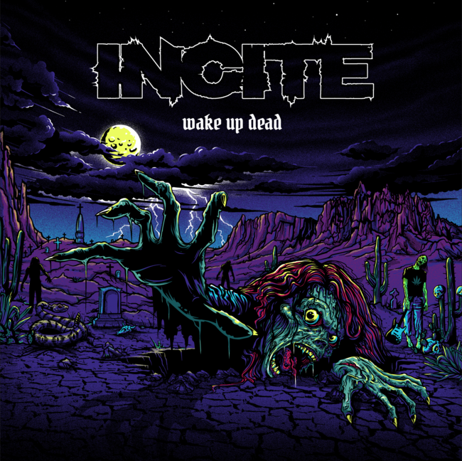 Incite wake up dead