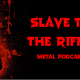 Coup de projo par Where The Promo Is : Le podcast SLAVE TO THE RIFF
